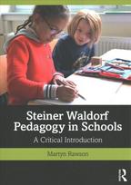 Steiner Waldorf Pedagogy in Schools: A Critical Introduction