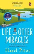 Life and Otter Miracles: The perfect feel-good book from the #1 bestselling author of Away with the Penguins