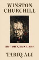 Winston Churchill: His Times, His Crimes
