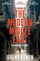 Making of the Modern Middle East: A Personal History