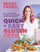 Quick and Easy Gluten Free (The Sunday Times Bestseller): Over 100 Fuss-Free Recipes for Lazy Cooking and 30-Minute Meals