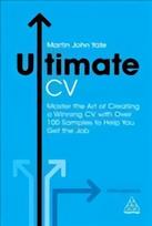 Ultimate CV: Master the Art of Creating a Winning CV with Over 100 Samples to Help You Get the Job 5th Revised edition