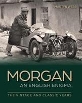 Morgan An English Enigma: The Vintage and Classic Years
