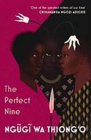 Perfect Nine: The Epic of Gikuyu and Mumbi