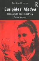 Euripides' Medea: Translation and Theatrical Commentary