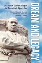 Dream and Legacy: Dr. Martin Luther King in the Post-Civil Rights Era