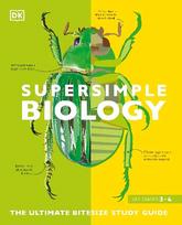 Super Simple Biology: The Ultimate Bitesize Study Guide