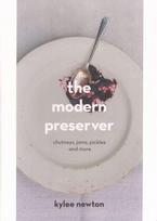 Modern Preserver: A mindful cookbook packed with seasonal appeal