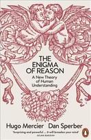 Enigma of Reason: A New Theory of Human Understanding