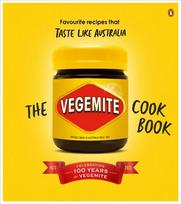 Vegemite Cookbook: Favourite recipes that taste like Australia