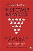 Power Paradox: How We Gain and Lose Influence