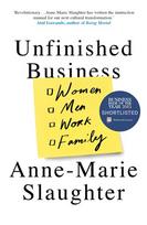 Unfinished Business: Women Men Work Family INDIA EXPORT EDITION