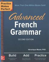 Practice Makes Perfect: Advanced French Grammar, Second Edition 2nd edition