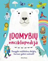 Įdomybių enciklopedija. Daugybė neįtikėtinų dalykų, kuriuos galėsi sužinoti!