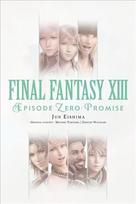 Final Fantasy XIII: Episode Zero -Promise-: Episode Zero -Promise-