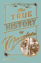 True History of Chocolate Third edition