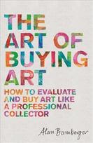 Art of Buying Art: How to evaluate and buy art like a professional collector