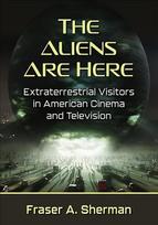 Aliens Are Here: Extraterrestrial Visitors in American Cinema and Television