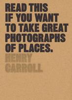Read this if you want to take great photographs of places