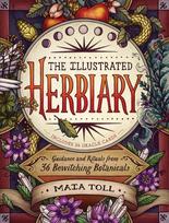 Illustrated Herbiary: Guidance and Rituals from 36 Bewitching Botanicals: Guidance and Rituals from 36 Bewitching Botanicals