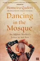 Dancing in the Mosque: An Afghan Mother's Letter to Her Son