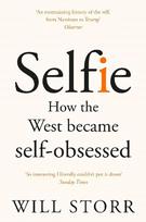 Selfie: How the West Became Self-Obsessed Main Market Ed.
