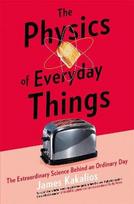 Physics of Everyday Things: The Extraordinary Science Behind an Ordinary Day