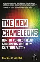 New Chameleons: How to Connect with Consumers Who Defy Categorization