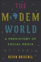 Modem World: A Prehistory of Social Media