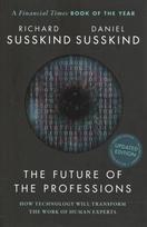 Future of the Professions: How Technology Will Transform the Work of Human Experts, Updated Edition