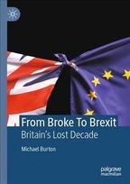 From Broke To Brexit: Britain's Lost Decade 1st ed. 2022