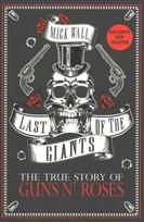 Last of the Giants: The True Story of Guns N' Roses