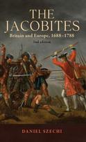 Jacobites: Britain and Europe, 1688-1788 2nd Edition 2nd edition