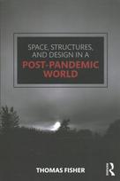 Space, Structures and Design in a Post-Pandemic World