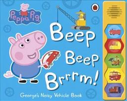 Peppa Pig: Beep Beep Brrrm!: Noisy Sound Book