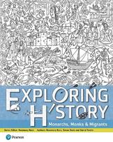 Exploring History Student Book 1: Monarchs, Monks and Migrants New edition