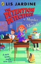 Detention Detectives: Murder By Mistake