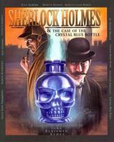 Sherlock Holmes and the Case of the Crystal Blue Bottle: a Graphic Novel