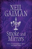 Smoke and Mirrors: includes 'Chivalry', this year's Radio 4 Neil Gaiman Christmas special