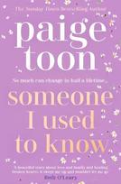 Someone I Used to Know: The gorgeous new love story with a twist, from the bestselling author