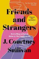 Friends and Strangers: The New York Times bestselling novel of female friendship and privilege