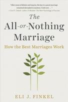All-or-nothing Marriage: How the Best Marriages Work