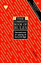 Complete Book of Rules: Time Tested Secrets for Capturing the Heart of Mr. Right New edition