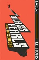 Glass Pearls (Faber Editions): 'A wonderful noir thriller and tremendous rediscovery' - William Boyd Main