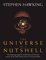 Universe In A Nutshell: the beautifully illustrated follow up to Professor Stephen Hawkings bestselling masterpiece A Brief History of Time