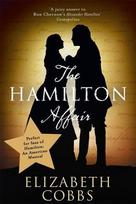 Hamilton Affair: The Epic Love Story of Alexander Hamilton and Eliza Schuyler