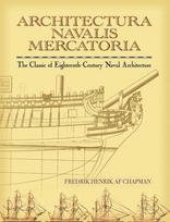 Architectura Navalis Mercatoria: The Classic of Eighteenth-Century Naval Architecture