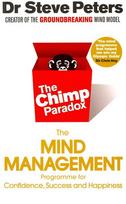 Chimp Paradox: The Acclaimed Mind Management Programme to Help You Achieve Success, Confidence and Happiness