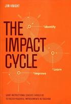 Impact Cycle: What Instructional Coaches Should Do to Foster Powerful Improvements in Teaching