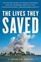 Lives They Saved: The Untold Story of Medics, Mariners, and the Incredible Boatlift That Evacuated Nearly 300,000 People on 9/11